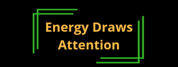 Energy Draws Attention 